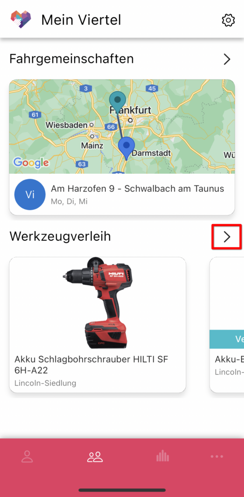 oder im Bereich Mein Viertel auf den Pfeil nach rechts neben der Überschrift Werkzeugverleih klicken, um Werkzeuge auszuleihen.